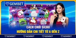 Cách chơi Sicbo – Hướng dẫn chi tiết từ A đến Z