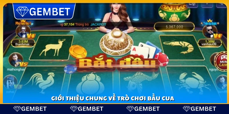 Tổng quan về trò chơi bầu cua