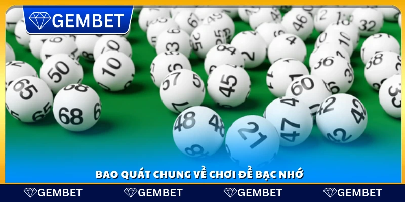 Tổng quan về phương pháp chơi đề bạc nhớ