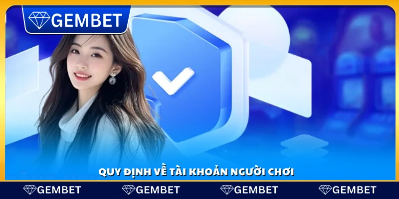 Chính sách về tài khoản người dùng 