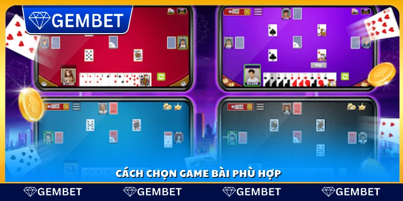 Cách lựa chọn game bài dễ thắng phù hợp với người chơi