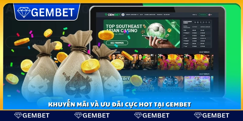 Cập nhật ưu đãi hấp dẫn tại Gem Bet