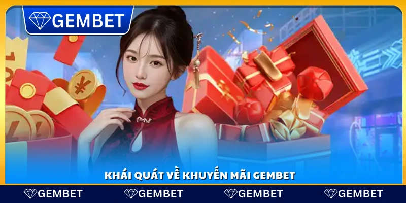 Đôi nét về các chương trình khuyến mãi Gembet