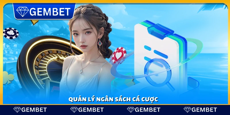 Lời khuyên về việc kiểm soát chi tiêu cá cược